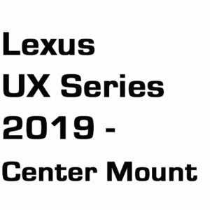 브로딧 LEXUS  UX Series 19 ~   Center mount